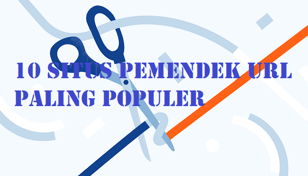 10 Situs Pemendek URL Paling Populer