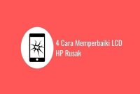 4 Cara Memperbaiki LCD HP Rusak