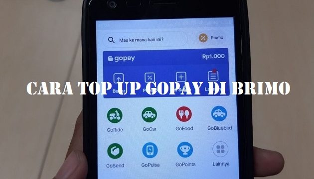 Cara Top Up Gopay Di BRImo