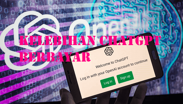 Kelebihan ChatGPT Berbayar Jika Dibandingkan Dengan Yang Free