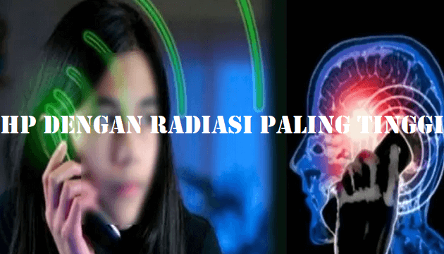 Merek HP dengan Radiasi Paling Tinggi