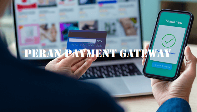Peran Payment Gateway