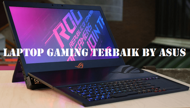 laptop gaming terbaik by asus