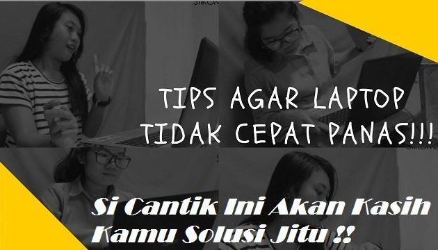 solusi laptop cepat panas